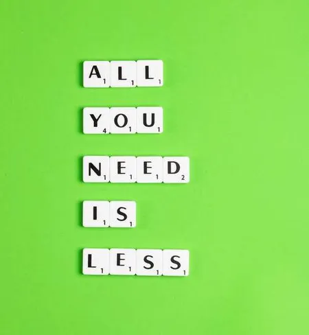"Tout ce dont on a besoin, c'est moins" | © Edward Howell / Unsplash