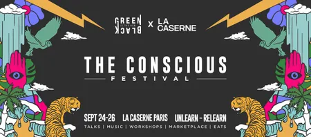 Le Conscious Festival à Paris du 24 au 26 Septembre